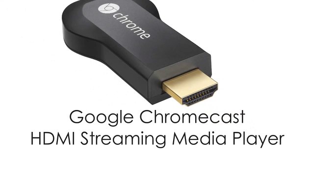 Google Chromecast HDMI Streaming Media Player