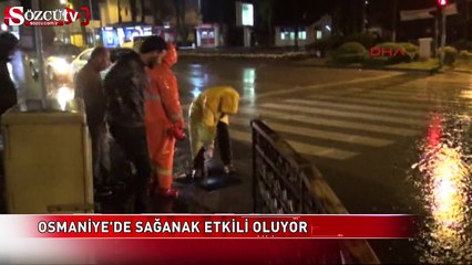 Osmaniye'de sağanak etkili oluyor