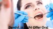 Dentist in Delhi Offer Oral Health Care tips