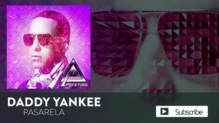 Pasarela - Daddy Yankee
