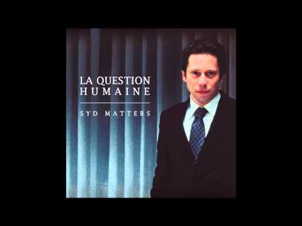 Syd Matters - Heart Beat Detector (Official Audio)