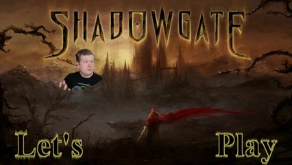 Be Not Afraid of Dragons Let's Play Shadowgate