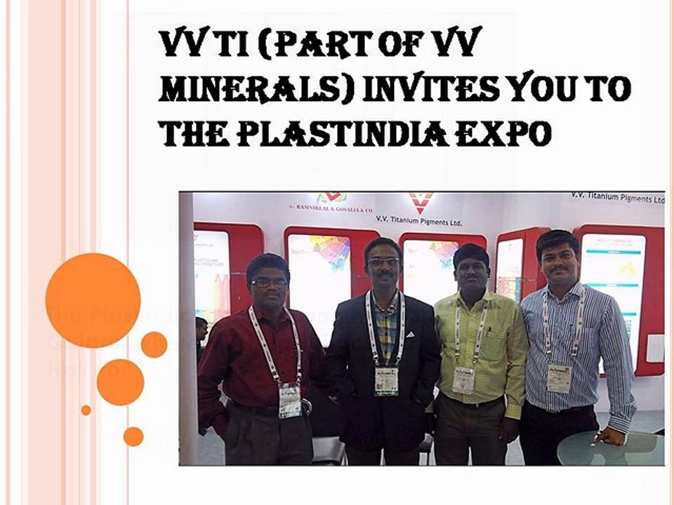 VVTi (Part of VV Minerals) Invites You To The PlastIndia Expo