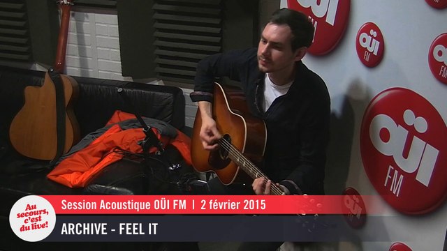 Archive - Feel It - Session Acoustique OÜI FM