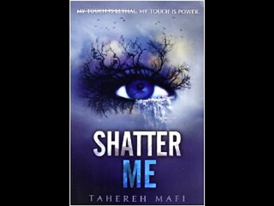Shatter Me Tahereh Mafi