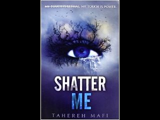 Shatter Me Tahereh Mafi