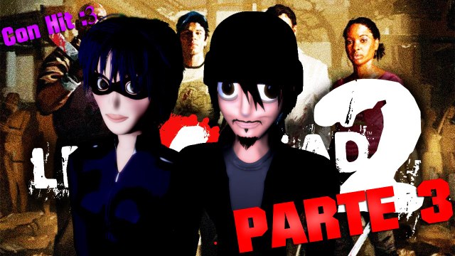 Unas partidas algo rayadas! / Left 4 Dead 2 Hit y APC Parte 3 / Cantemos felizmente !