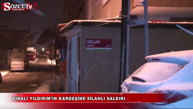 Binali Yıldırım'ın kardeşine silahlı saldırı