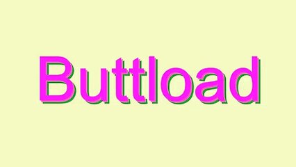 Learn How to Pronounce 'Buttload' Correctly 🔊