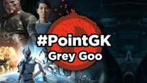 Grey Goo - Point GK : la stratégie vieille école