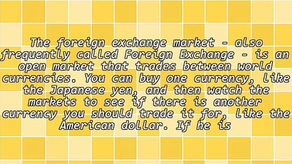 Find The Best Way To Trade On The Foreign Exchange Market With These Tips