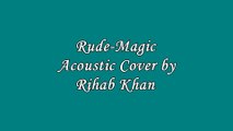 Rude-Magic-Acoustic-Cover by Rihab Khan