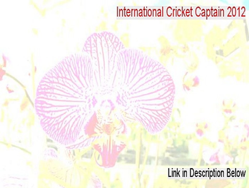 International Cricket Captain 2012 Cracked (international cricket captain 2012 system requirements)