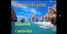 Niebocentryzm cz. 28 Kopernik i sataniści