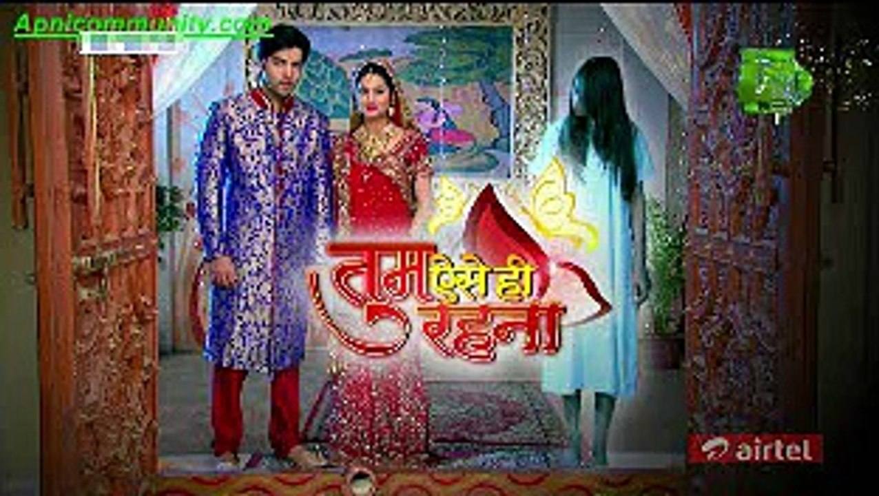 Tum Aise Hi Rehna-11th Feb 2015 pt1-www.Apnicommunity.com
