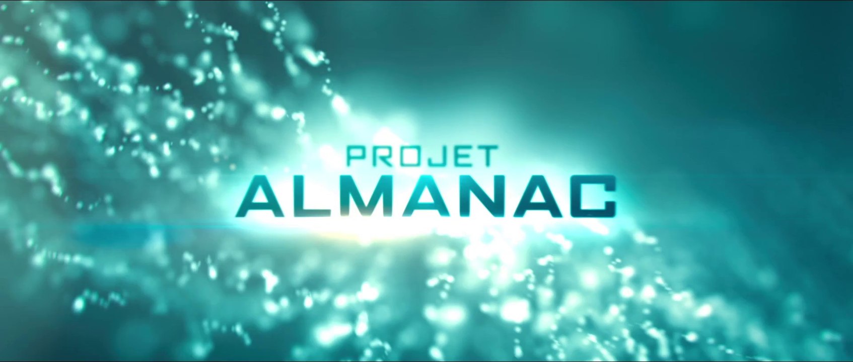 PROJET ALMANAC BandeAnnonce / Trailer [VOSTHD1080p] Vidéo Dailymotion
