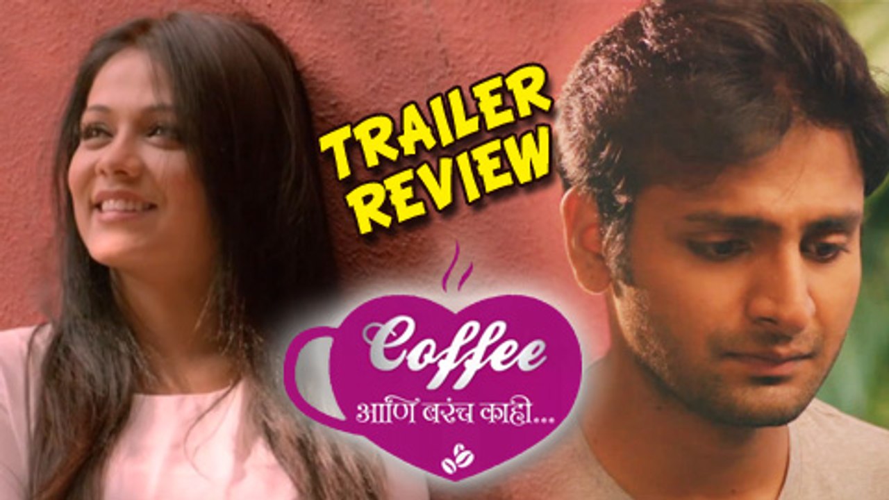 Coffee Ani Barach Kahi - Trailer Out - Marathi Movie - Prarthana Behere, Vaibhav Tatwawadi