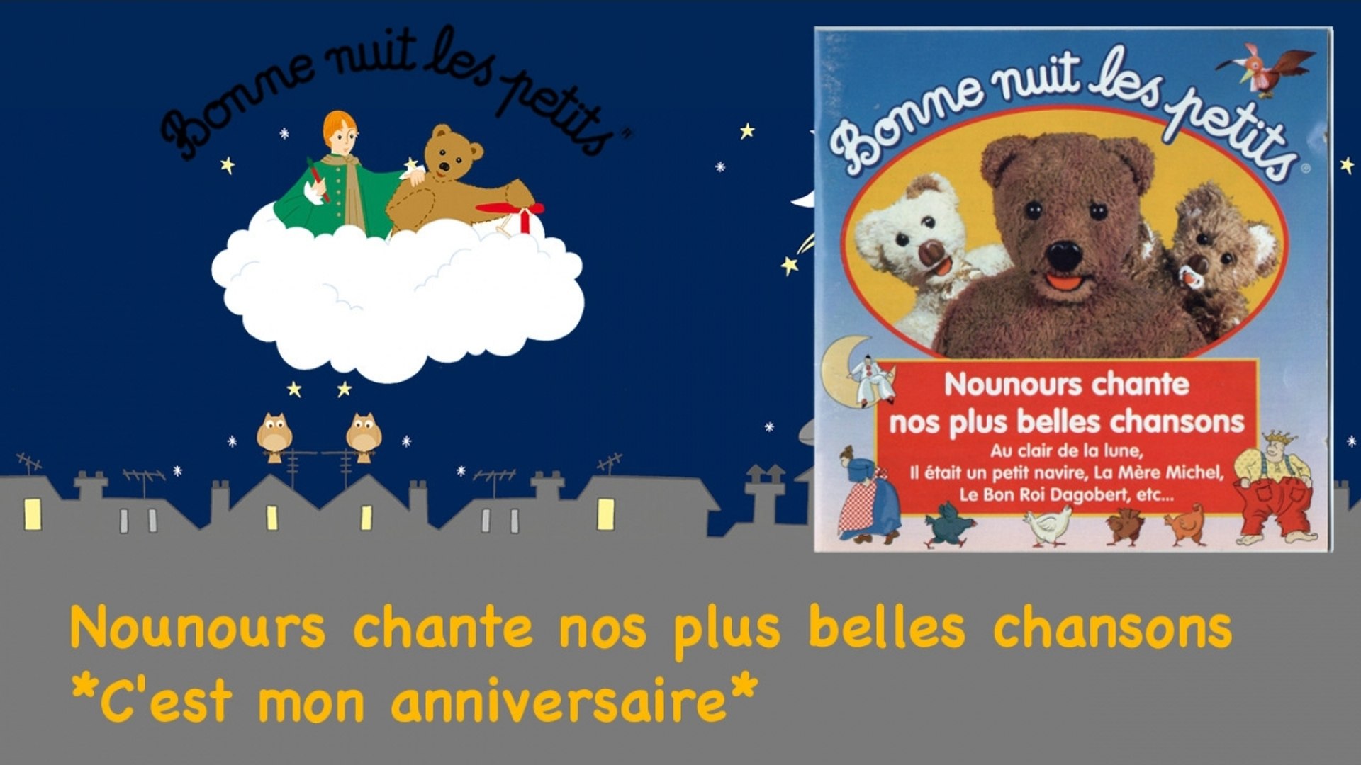Bonne Nuit Les Petits C Est Mon Anniversaire Comptine Officielle Video Dailymotion