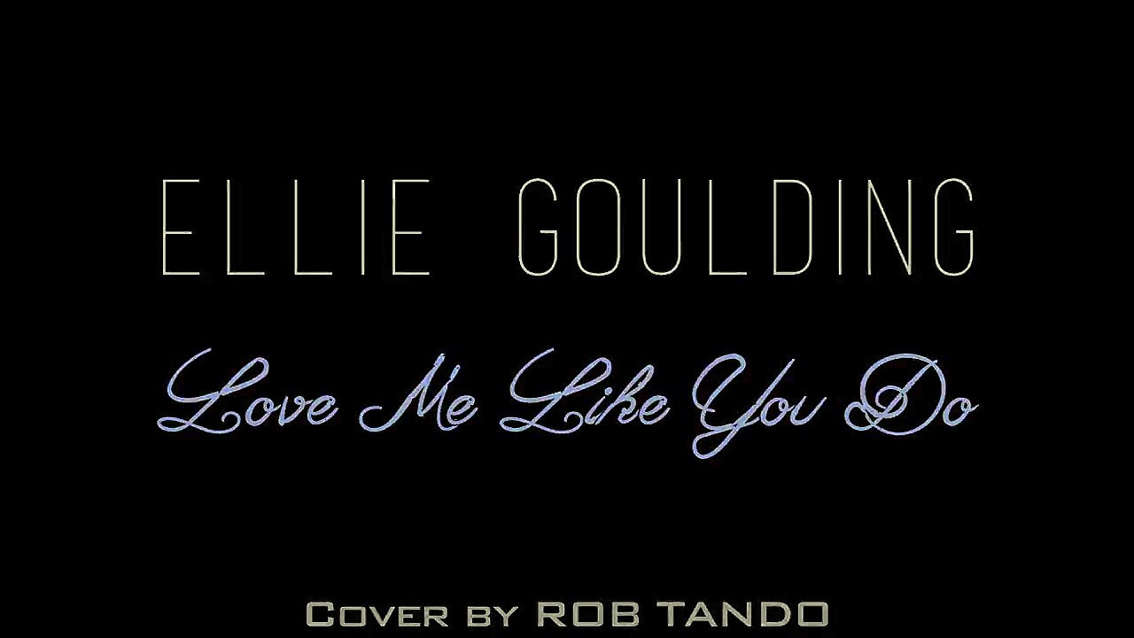 Ellie Goulding - Love Me Like You Do (Acoustic Piano Cover | Rob Tando)
