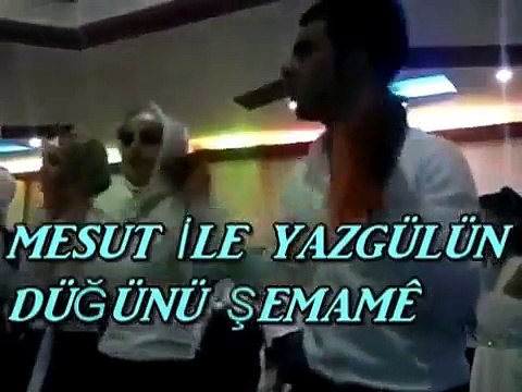 MUŞLULARIN DÜĞÜNÜ MESUT VE YAZGÜLÜN DÜĞÜNÜ ŞEMAMÊ