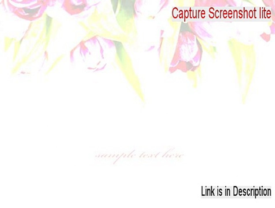 Capture Screenshot lite Full Download - Risk Free Download 2015