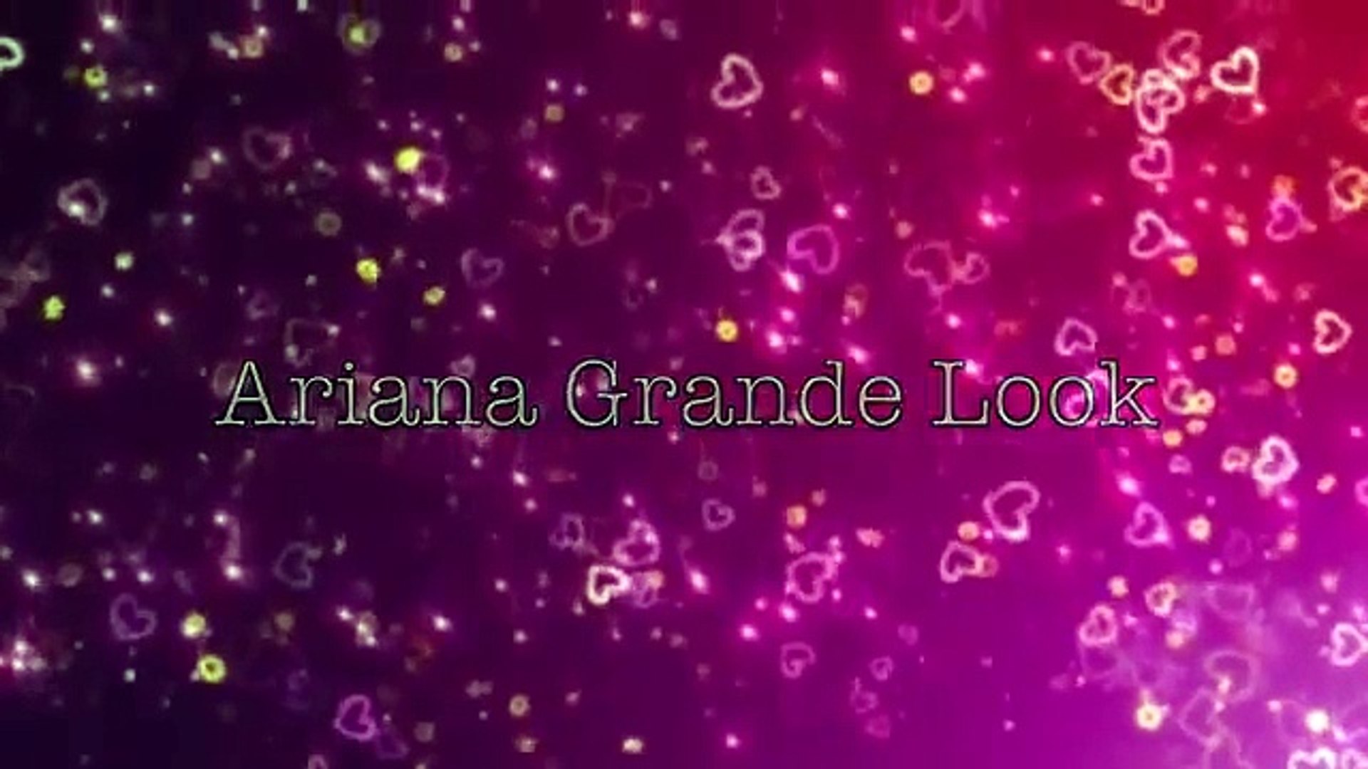 Ariana Grande Make-up Tutorial