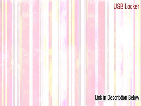 USB Locker Cracked - usb locker 1.1.6 registration key [2015]