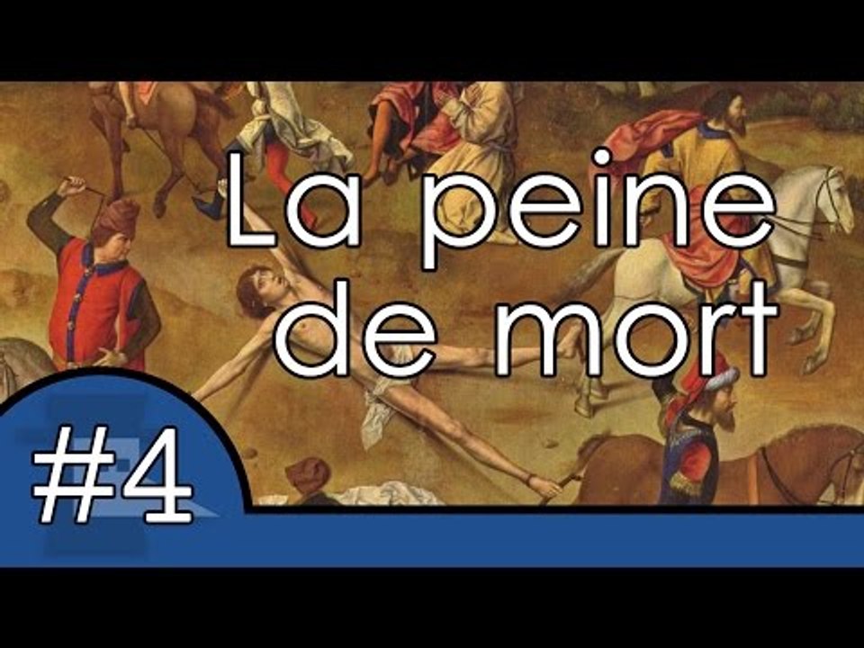La peine de mort et son histoire - UPH #4