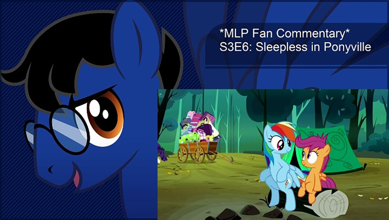 *MLP Fan Commentary* S3E6: Sleepless in Ponyville
