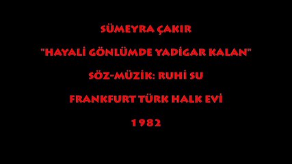 SÜMEYRA: KARADENİZ AĞIDI/ FRANKFURT TÜRK HALKEVİ (1982)