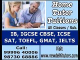 Best Home Tutor Tution Teacher for Maths Physics IB DIPLOMA IGCSE IN DELHI GURGAON 9999640006