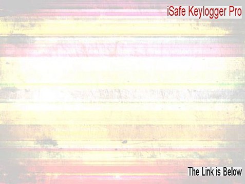 iSafe Keylogger Pro Cracked - isafe keylogger pro 6.2.5 crack 2015