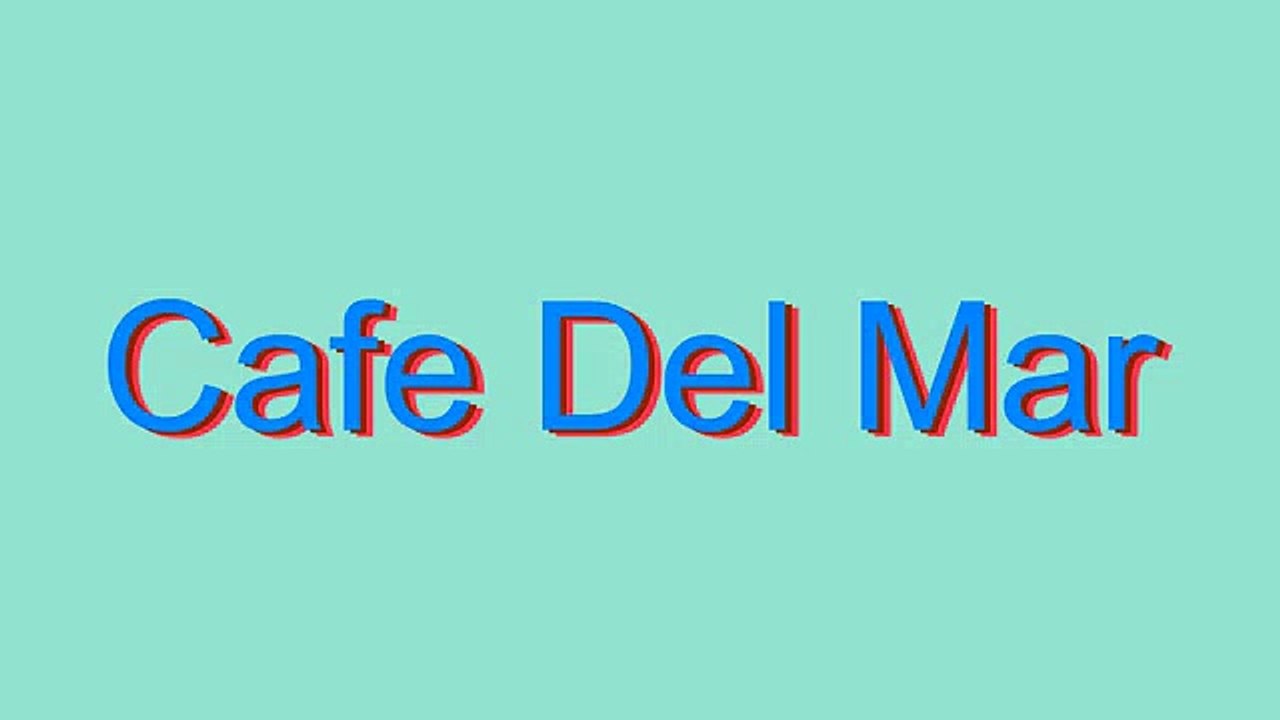 How to Pronounce Cafe Del Mar