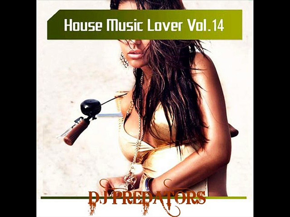 House Music Lover Vol.14 - DJ PREDATORS