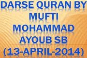 Darse Quran by Mufti Mohammad Ayoub Sb (13-April-2014)