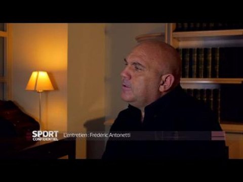 Sport Confidentiel : Frédéric Antonetti, l'entretien intime