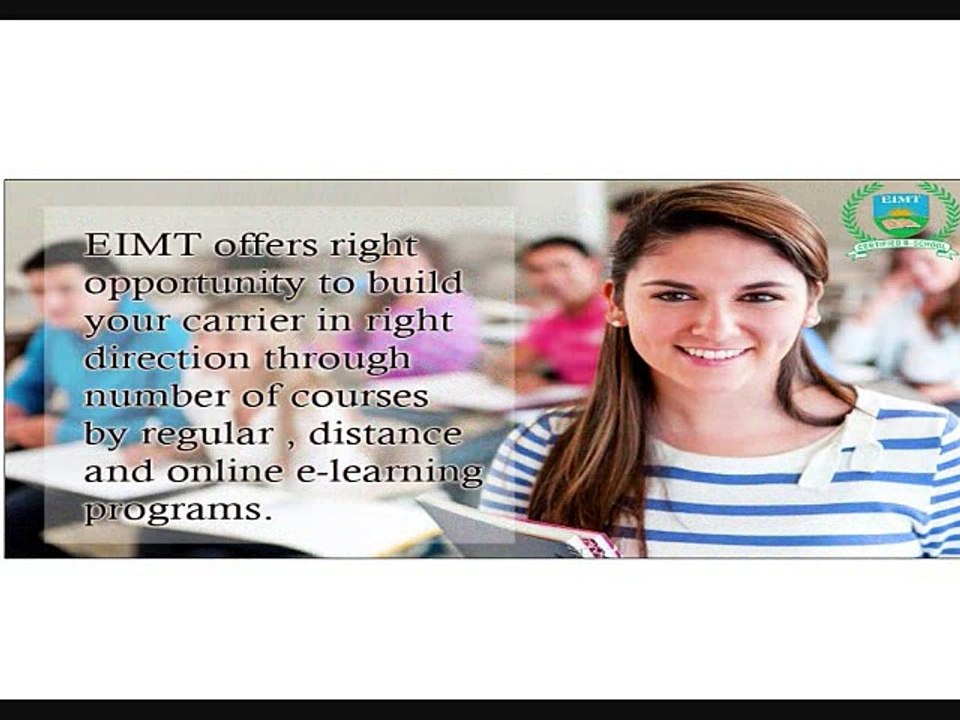 EIMT : A Distance Learning Institute in Gurgaon for MBA, Engineering (B.Tech, M.Tech), Diploma and BA, MA, MSc, BSc