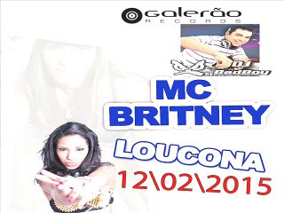 Mc Britney-Loucona", Estilo Carreta Da Alegria Trenzinho