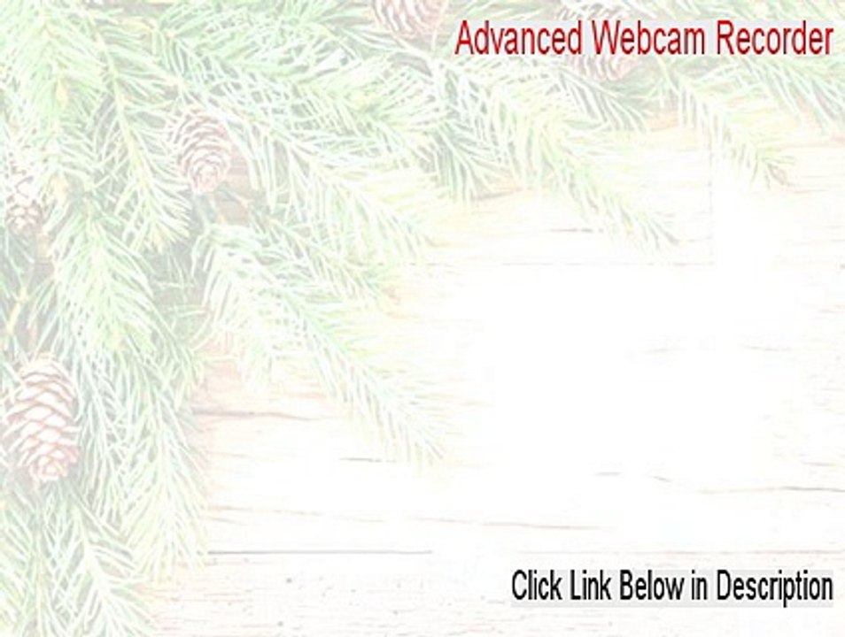 Advanced Webcam Recorder Full (Advanced Webcam Recorder 2015)