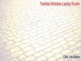 Toshiba Wireless Laptop Router Keygen [toshiba wireless laptop router serial]