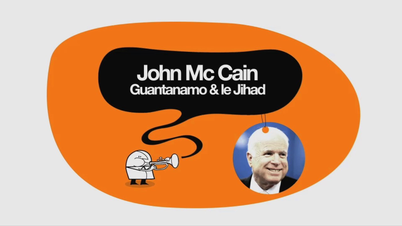 Mc Cain, Guantanamo & le Djihad - DESINTOX - 12/02/2015
