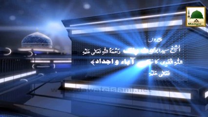 Madani Phool Rabi ul Aakhir 08 - Ghous-e-Pak Kay Aba-o-Ajdad