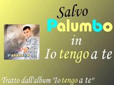 Salvo Palumbo - Io tengo a te by IvanRubacuori88