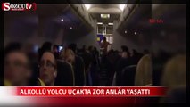 Alkollü yolcu uçakta zor anlar yaşattı