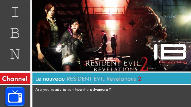 RESIDENT EVIL Revelations 2 - iB Networking
