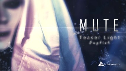 MUTE - Teaser Light │English Version