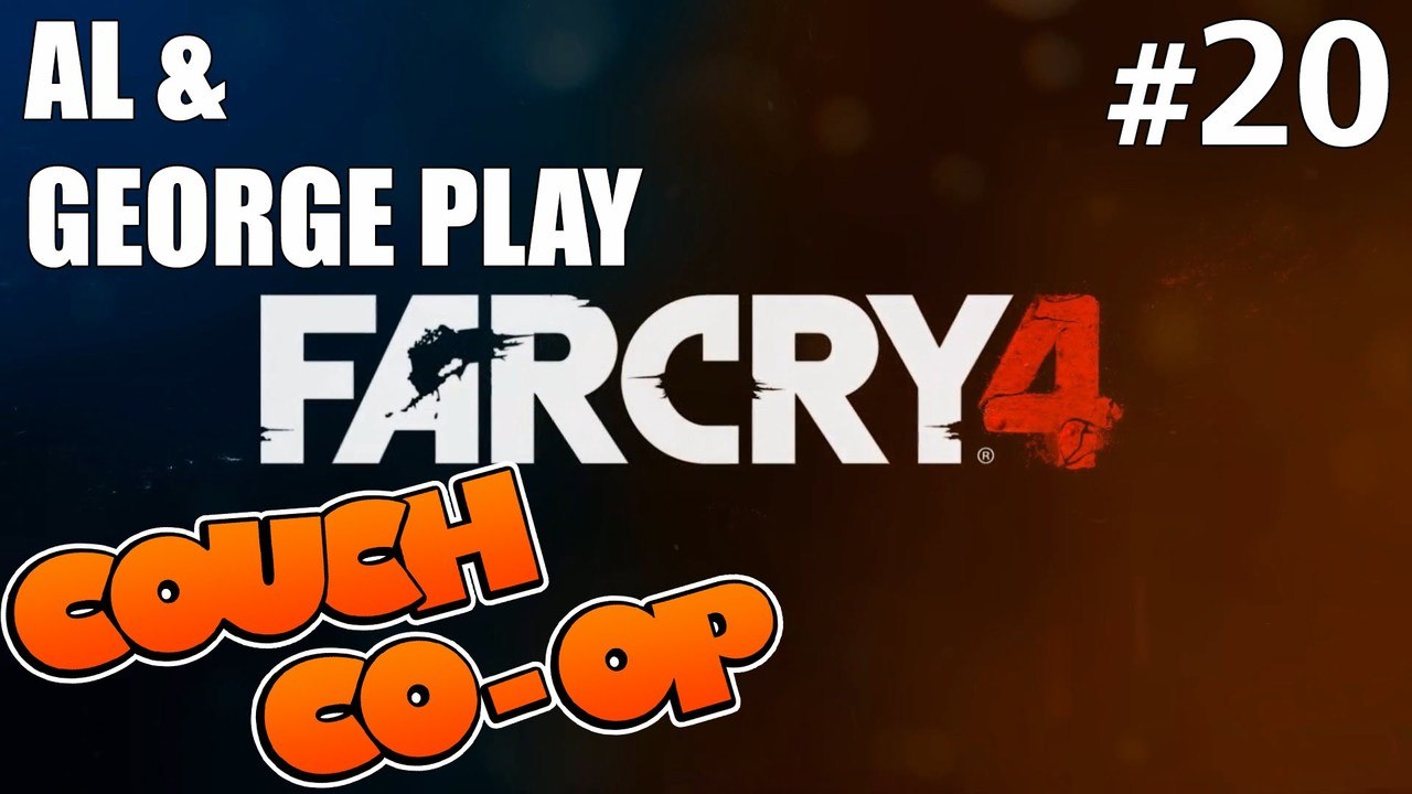 Far Cry 4 (With Al & George) - Part 20