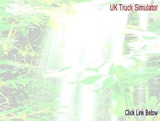 UK Truck Simulator Download [Download Here 2015]
