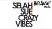 Selah Sue - Crazy Vibes (Street Remix) feat. Guizmo & Nekfeu