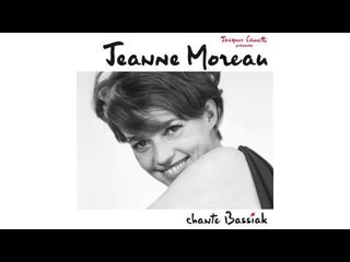 Jeanne Moreau - Jamais je ne t'ai dit que je t'aimerai toujours